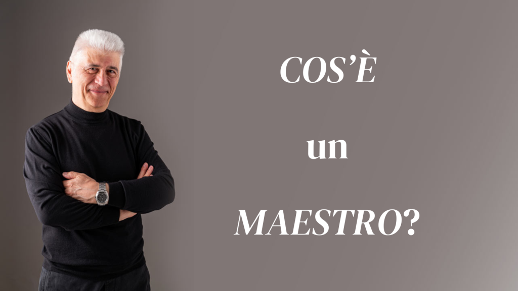 COS'E' UN MAESTRO_AntonioPalmiero