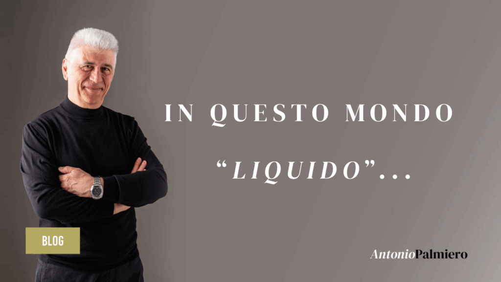 IN QUESTO MONDO LIQUIDO_AntonioPalmiero