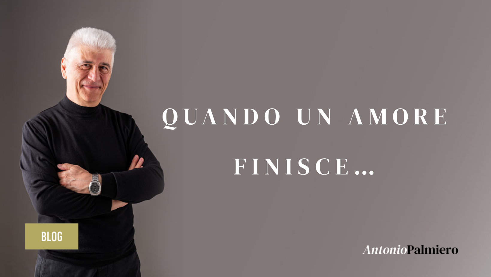QUANDO UN AMORE FINISCE